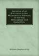 Narrative of an Excursion to the Mountains of Piemont, in the Year MDCCCXXIII: And Researches ., William Stephen Gilly 