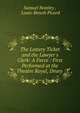 The Lottery Ticket and the Lawyer's Clerk: A Farce : First Performed at the Theatre Royal, Drury ., Samuel Beazley , Louis-Beno?t Picard 