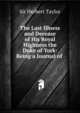 The Last Illness and Decease of His Royal Highness the Duke of York: Being a Journal of ., Sir Herbert Taylor 
