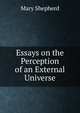 Essays on the Perception of an External Universe, Mary Shepherd 