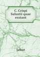 C. Crispi Salustii quae exstant., Sallust 