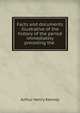 Facts and documents illustrative of the history of the period immediately preceding the ., Arthur Henry Kenney 