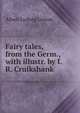 Fairy tales, from the Germ., with illustr. by I.R. Cruikshank, Albert Ludwig Grimm 