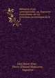 M?moires d'une contemporaine: ou, Souvenirs d'une femme sur les principaux personnages de la ., Ida] [Saint-Elme , Pierre Armand Maltourne, Napol?on 