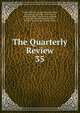 The Quarterly Review. 35, William Gifford , George Walter Prothero, John Gibson Lockhart, John Murray , Whitwell Elwin, John Taylor Coleridge , Rowland Edmund Prothero Ernle, William Macpherson, William Smith 