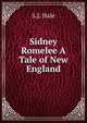 Sidney Romelee A Tale of New England, S.J. Hale 