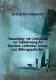 Sammlung von Aufsatzen zur Erlauterung der Kirchen-Litteratur-Munz- und Sittengeschichte ., Georg Veesenmeyer 
