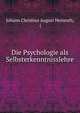Die Psychologie als Selbsterkenntnisslehre, Johann Christian August Heinroth, ( 
