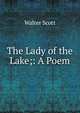 The Lady of the Lake;: A Poem., Scott, Walter, Sir, 1771-1832 