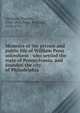 Memoirs of the private and public life of William Penn microform : who settled the state of Pennsylvania, and founded the city of Philadelphia, Clarkson, Thomas, 1760-1846,Penn, William, 1644-1718 