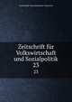 Zeitschrift fr Volkswirtschaft und Sozialpolitik. 23, Gesellschaft Osterreichischer Volkswirte 