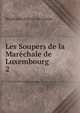 Les Soupers de la Marchale de Luxembourg. 2, Stephanie Felicite de Genlis 