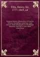 Original letters, illustrative of English history; including numerous royal letters; from autographs in the British Museum, and one or two other collections. 2, Ellis, Henry, Sir, 1777-1869, ed 