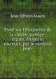 Essai sur l'?loquence de la chaire: pan?gy-riques, ?loges et discours, par le cardinal Jean ., Jean Siffrein Maury 
