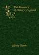 The Romance of History: England. 2, Henry Neele 