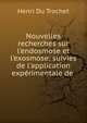 Nouvelles recherches sur l'endosmose et l'exosmose: suivies de l'application exp?rimentale de ., Henri Du Trochet 
