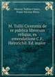 M. Tullii Ciceronis de re publica librorum reliqua, ex emendatione C.F. Heinrichii. Ed. maior ., Marcus Tullius Cicero 