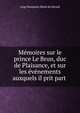 Memoires sur le prince Le Brun, duc de Plaisance, et sur les evenements auxquels il prit part ., Ange Benjamin Marie du Mesnil 