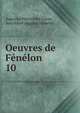 Oeuvres de Fnlon. 10, Caron Augustin Pierre 
