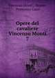 Opere del cavaliere Vincenzo Monti. 7, Vincenzo Monti , Homer, Francesco Cassi 