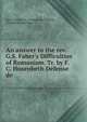 An answer to the rev. G.S. Faber's Difficulties of Romanism. Tr. by F.C. Husenbeth D?fense de ., Jean Fran?ois M. Le Pappe de Tr?vern , George Stanley Faber 