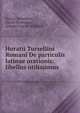 Horatii Tursellini Romani De particulis latinae orationis: libellus utilissimus, Orazio Torsellino , Jacob Thomasius , Johann Conrad Schwartz 