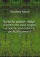Ricerche storico-critico-scientifiche sulle origini, scoperte, invenzioni e perfezionamenti .. 2, Giacinto Amati 