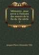 M?moires . pour servir ? l'histoire des m?urs de la fin du 18e si?cle, Jacques Pierre Alexandre Tilly 