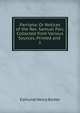 Parriana: Or Notices of the Rev. Samuel Parr, Collected from Various Sources, Printed and .. 1, Edmund Henry Barker 