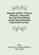 Memoir of Hon. Theron Metcalf : prepared for the Proceedings of the Massachusetts Historical Society, Hale, George S. (George Silsbee), 1825-1897 