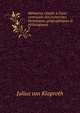 M?moires relatifs ? l'Asie: contenant des recherches historiques, g?ographiques et philologiques ., Julius von Klaproth 