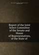 Report of the Joint Select Committee of the Senate and House of Representatives, of the State of ., Maine. Legislature . Committee on Northeastern Boundary , John Gilmore Deane 