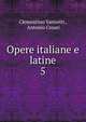 Opere italiane e latine. 5, Clementino Vannetti , Antonio Cesari 