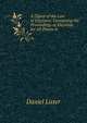 A Digest of the Law of Elections: Containing the Proceedings at Elections for All Places in ., Daniel Lister 