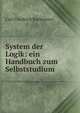 System der Logik: ein Handbuch zum Selbststudium, Carl Friedrich Bachmann 