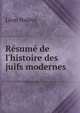 R?sum? de l'histoire des juifs modernes, Leon Halevy 