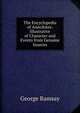 The Encyclopedia of Anecdotes: Illustrative of Character and Events from Genuine Sources, George Ramsay 