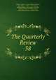 The Quarterly Review. 38, William Gifford , George Walter Prothero, John Gibson Lockhart, John Murray , Whitwell Elwin, John Taylor Coleridge , Rowland Edmund Prothero Ernle, William Macpherson, William Smith 