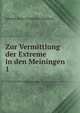 Zur Vermittlung der Extreme in den Meiningen. 1, Johann Peter Friedrich Ancillon 