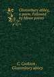 Glastonbury abbey, a poem. Followed by Minor poems, C. Cookson , Glastonbury abbey 
