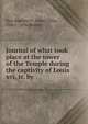 Journal of what took place at the tower of the Temple during the captivity of Louis xvi, tr. by ., Jean Baptiste C . Hanet-Cl?ry, Cl?ry , John Bennett 