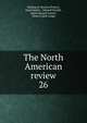 The North American review. 26, Making of America Project, Jared Sparks , Edward Everett , James Russell Lowell , Henry Cabot Lodge 