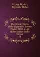 The Whole Works of the Right Rev. Jeremy Taylor: With a Life of the Author and a Critical .. 14, Jeremy Taylor 