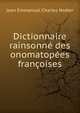 Dictionnaire rainsonne des onomatopees francoises, Jean Emmanuel Charles Nodier 