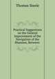 Practical Suggestions on the General Improvement of the Navigation of the Shannon, Between ., Thomas Steele 