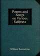 Poems and Songs on Various Subjects, William Bannatyne 