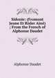 Sidonie: (Fromont Jeune Et Risler Aine) ; From the French of Alphonse Daudet, Daudet Alphonse 