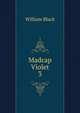 Madcap Violet. 3, Black, William, 1841-1898 