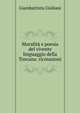Moralita e poesia del vivente linguaggio della Toscana: ricreazioni, Giambattista Giuliani 