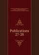 Publications. 27-28, Soci?t? des bibliophiles normands (Rouen, France ), Auguste Beaucousin , Soci?t? de l'histoire de l'art fran?ais (France) 